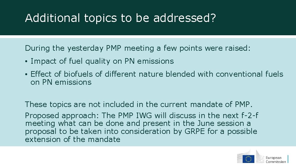 Additional topics to be addressed? During the yesterday PMP meeting a few points were