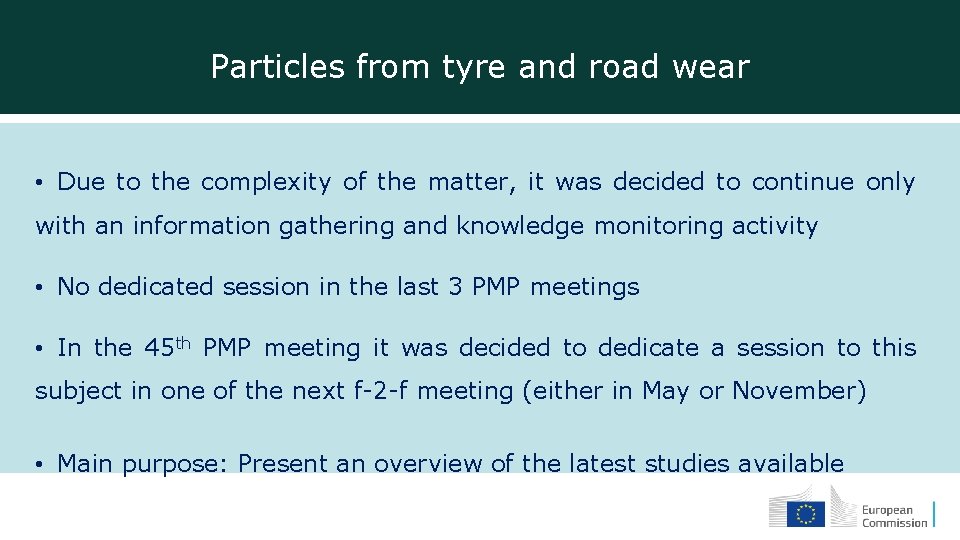 Particles from tyre and road wear • Due to the complexity of the matter,