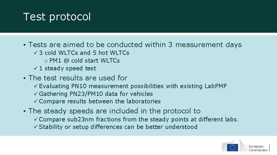 Test protocol • Tests are aimed to be conducted within 3 measurement days ü