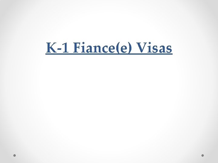 K-1 Fiance(e) Visas 