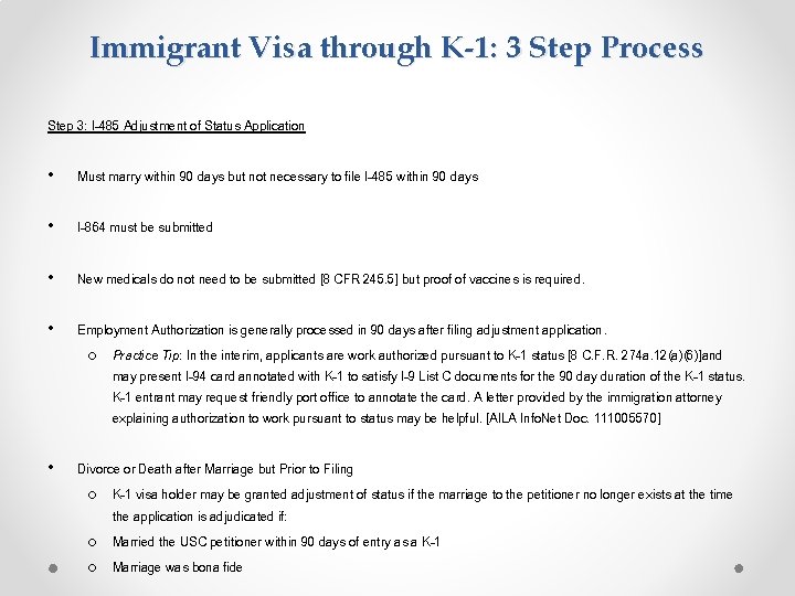 Immigrant Visa through K-1: 3 Step Process Step 3: I-485 Adjustment of Status Application