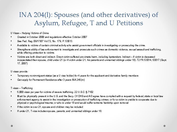 INA 204(l): Spouses (and other derivatives) of Asylum, Refugee, T and U Petitions U