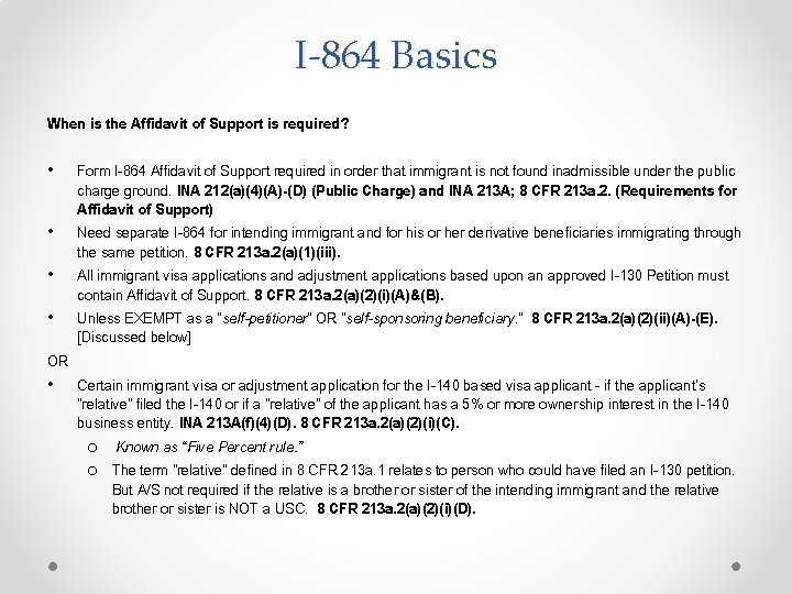 I-864 Basics When is the Affidavit of Support is required? • • Form I-864