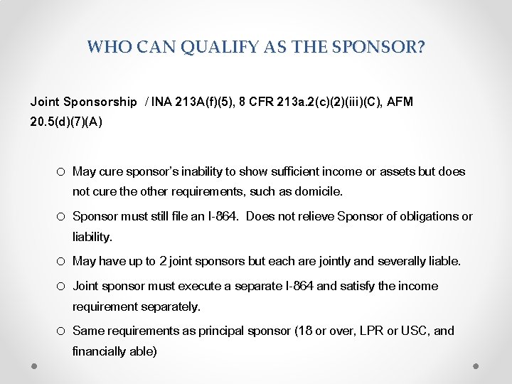 WHO CAN QUALIFY AS THE SPONSOR? Joint Sponsorship / INA 213 A(f)(5), 8 CFR