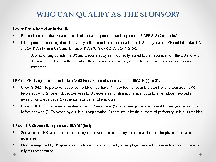 WHO CAN QUALIFY AS THE SPONSOR? How to Prove Domiciled in the US •