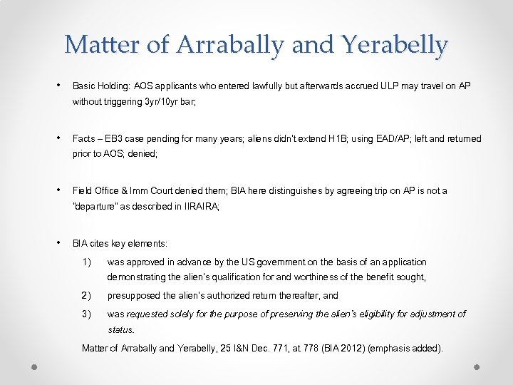 Matter of Arrabally and Yerabelly • Basic Holding: AOS applicants who entered lawfully but