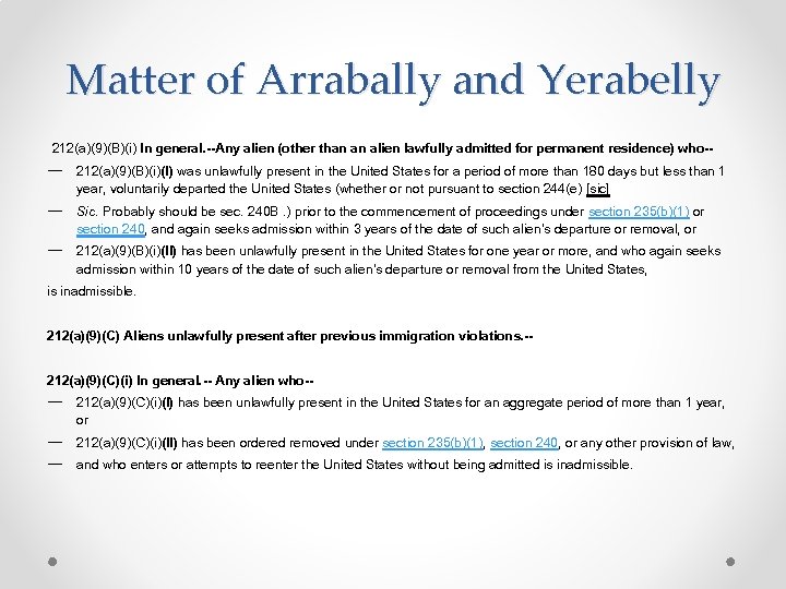 Matter of Arrabally and Yerabelly 212(a)(9)(B)(i) In general. --Any alien (other than an alien