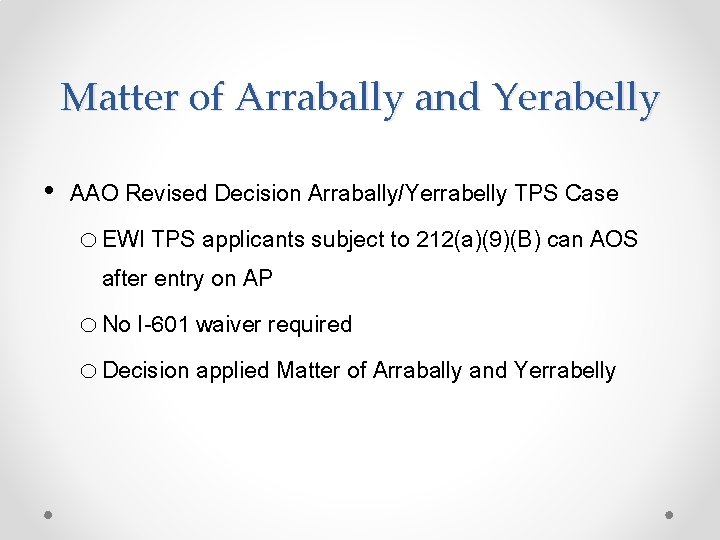 Matter of Arrabally and Yerabelly • AAO Revised Decision Arrabally/Yerrabelly TPS Case o EWI