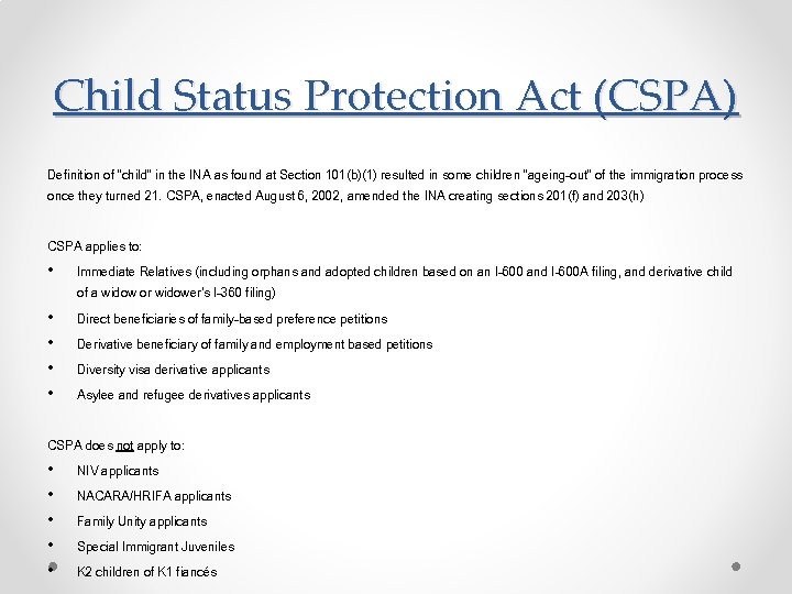 Child Status Protection Act (CSPA) Definition of “child” in the INA as found at