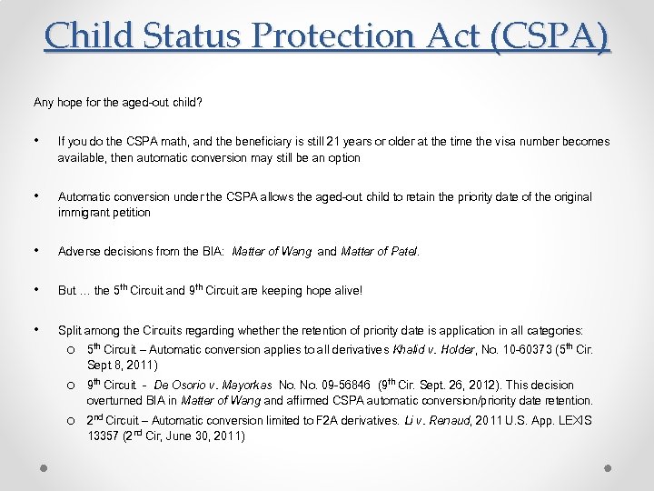 Child Status Protection Act (CSPA) Any hope for the aged-out child? • If you
