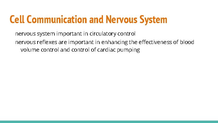 Cell Communication and Nervous System nervous system important in circulatory control nervous reflexes are