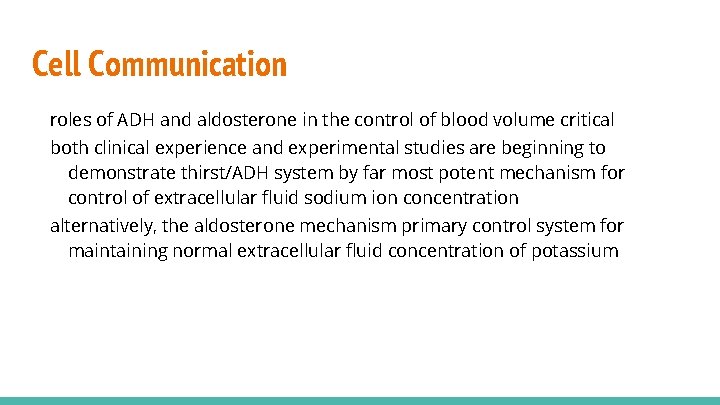 Cell Communication roles of ADH and aldosterone in the control of blood volume critical