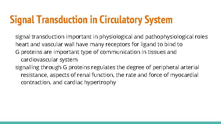 Signal Transduction in Circulatory System signal transduction important in physiological and pathophysiological roles heart