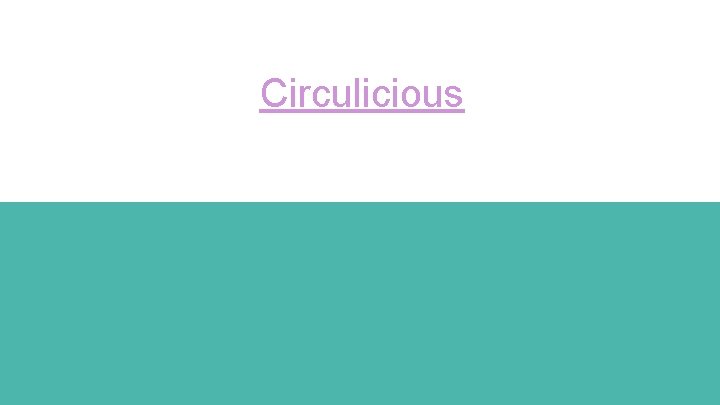 Circulicious 