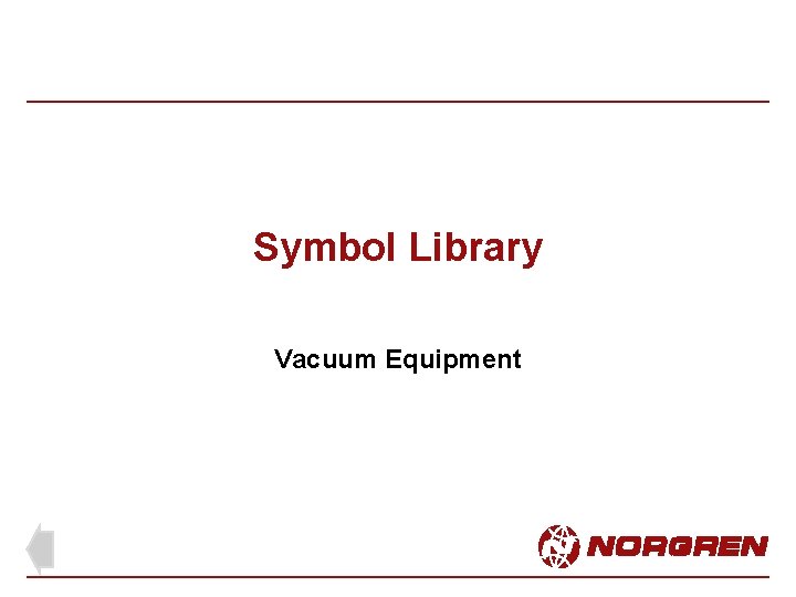 Symbol Library Vacuum Equipment 