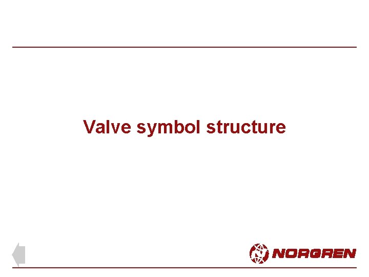 Valve symbol structure Valve symbol structure