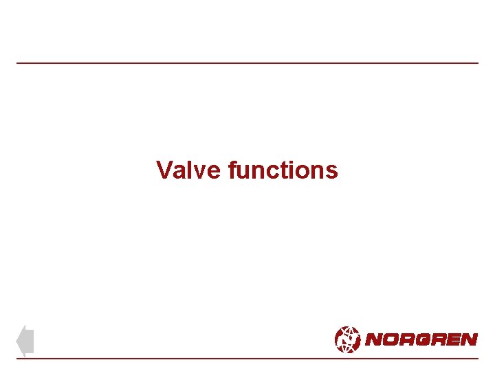 Valve functions 