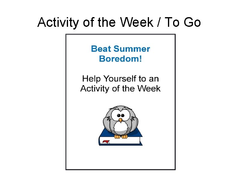 Activity of the Week / To Go 