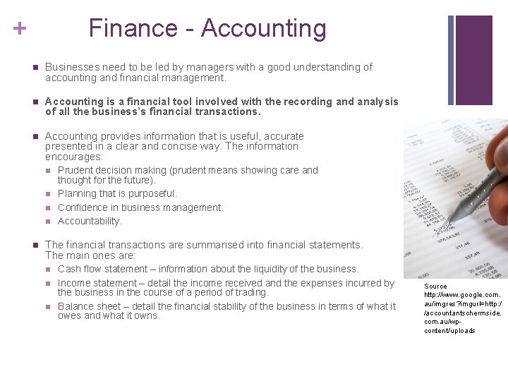 Finance - Accounting + n Businesses need to be led by managers with a