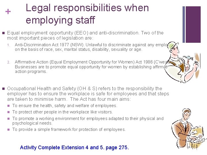 + n n Equal employment opportunity (EEO) and anti-discrimination. Two of the most important