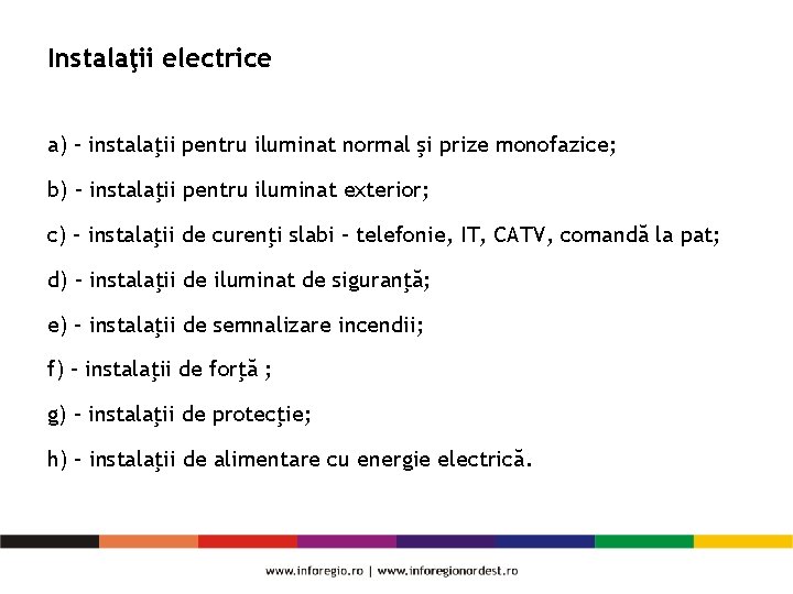 Instalaţii electrice a) – instalaţii pentru iluminat normal şi prize monofazice; b) – instalaţii