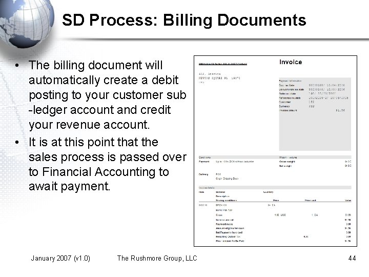 SD Process: Billing Documents • The billing document will automatically create a debit posting