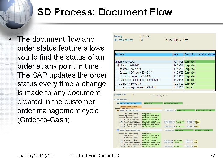 SD Process: Document Flow • The document flow and order status feature allows you