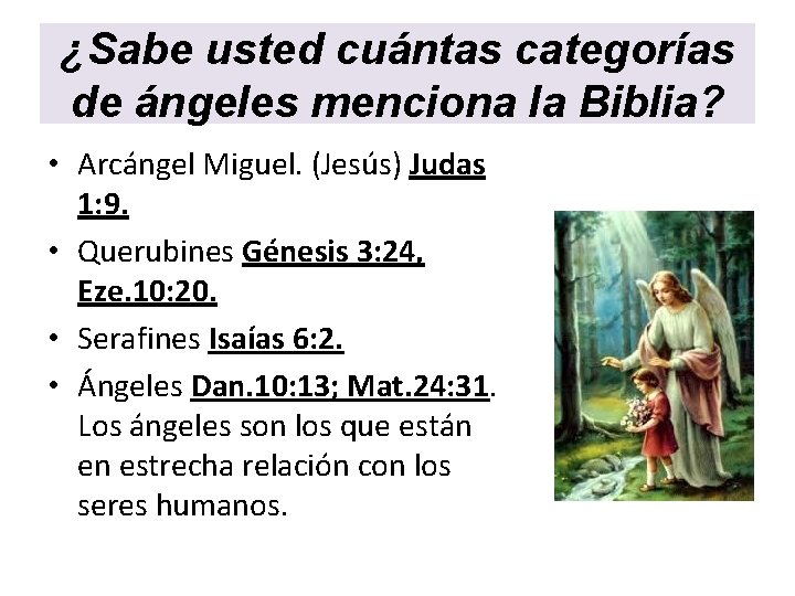 ¿Sabe usted cuántas categorías de ángeles menciona la Biblia? • Arcángel Miguel. (Jesús) Judas