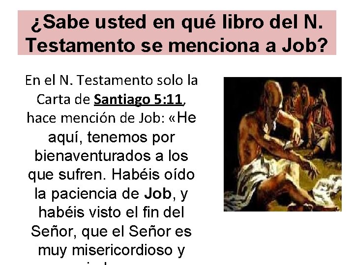 ¿Sabe usted en qué libro del N. Testamento se menciona a Job? En el