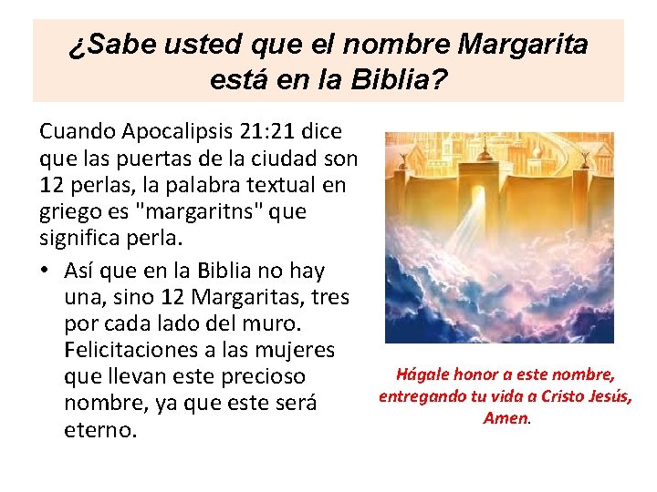 ¿Sabe usted que el nombre Margarita está en la Biblia? Cuando Apocalipsis 21: 21