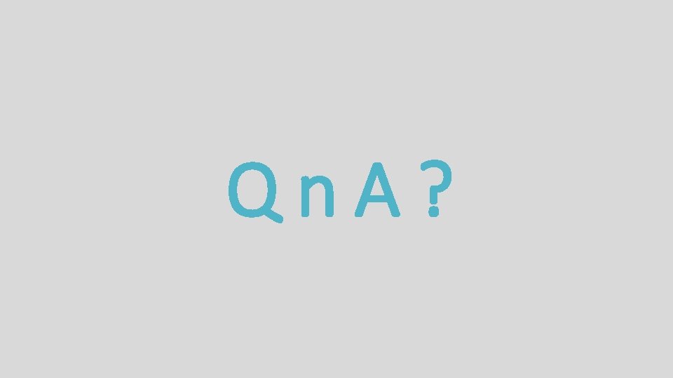 Qn. A? 