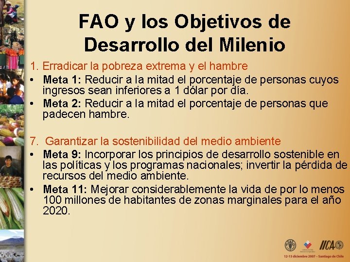 FAO y los Objetivos de Desarrollo del Milenio 1. Erradicar la pobreza extrema y