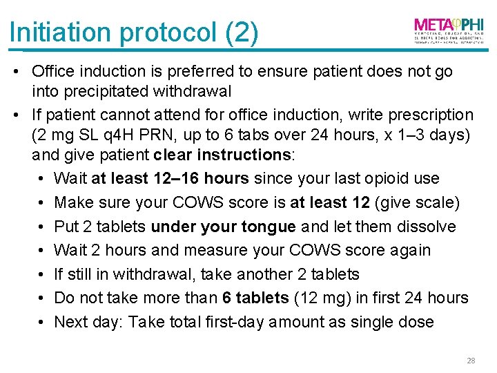 Initiation protocol (2) • Office induction is preferred to ensure patient does not go