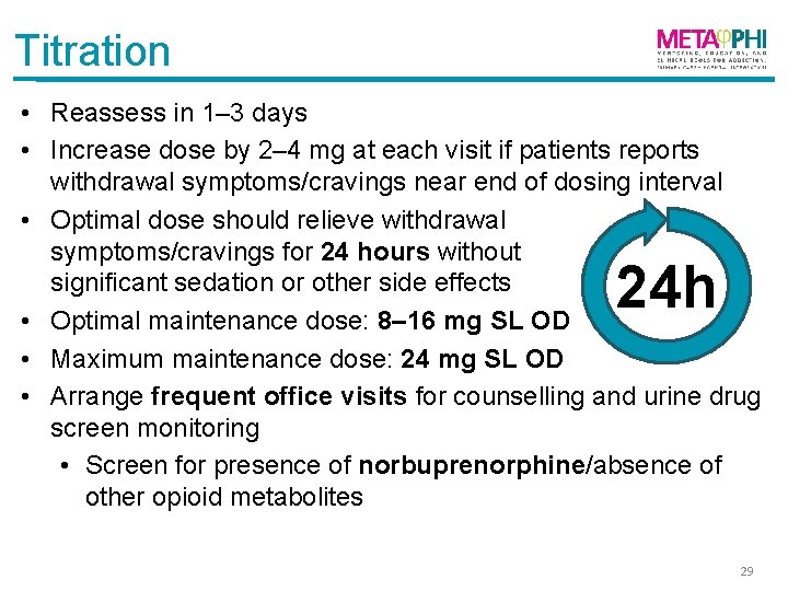 Titration • Reassess in 1– 3 days • Increase dose by 2– 4 mg