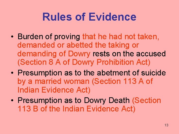 Rules of Evidence • Burden of proving that he had not taken, demanded or