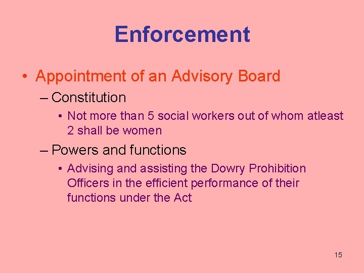 Enforcement • Appointment of an Advisory Board – Constitution • Not more than 5