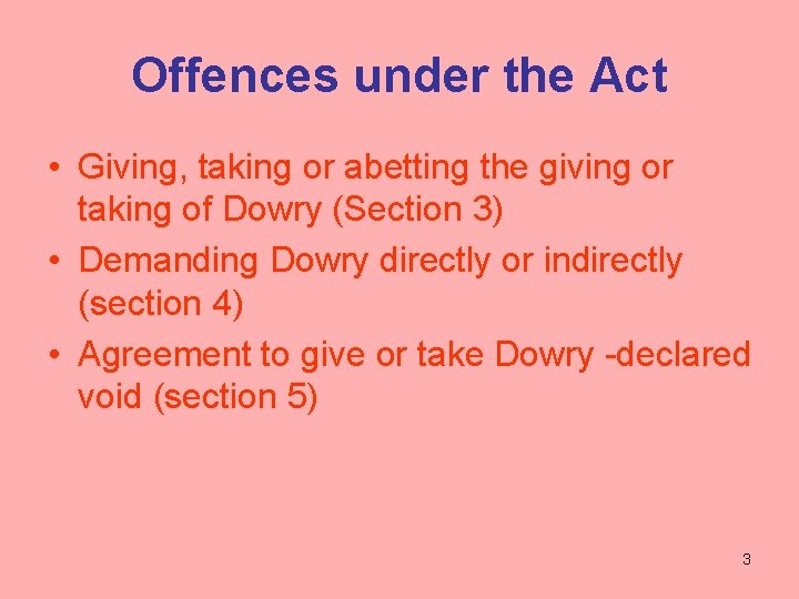 Offences under the Act • Giving, taking or abetting the giving or taking of