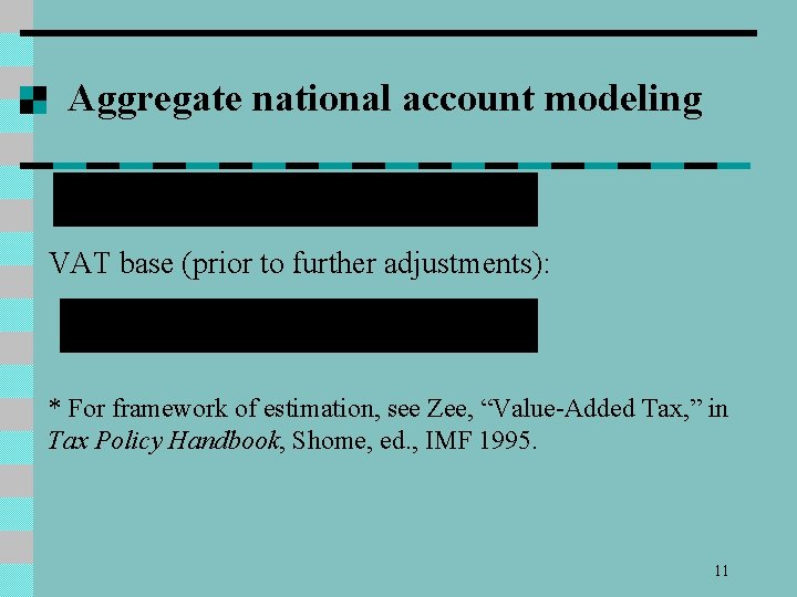 Aggregate national account modeling VAT base (prior to further adjustments): * For framework of