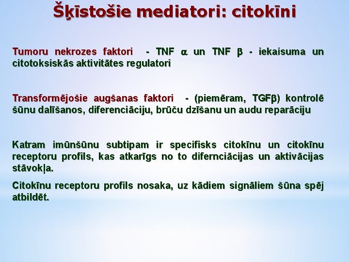 Šķīstošie mediatori: citokīni Tumoru nekrozes faktori - TNF un TNF - iekaisuma un citotoksiskās