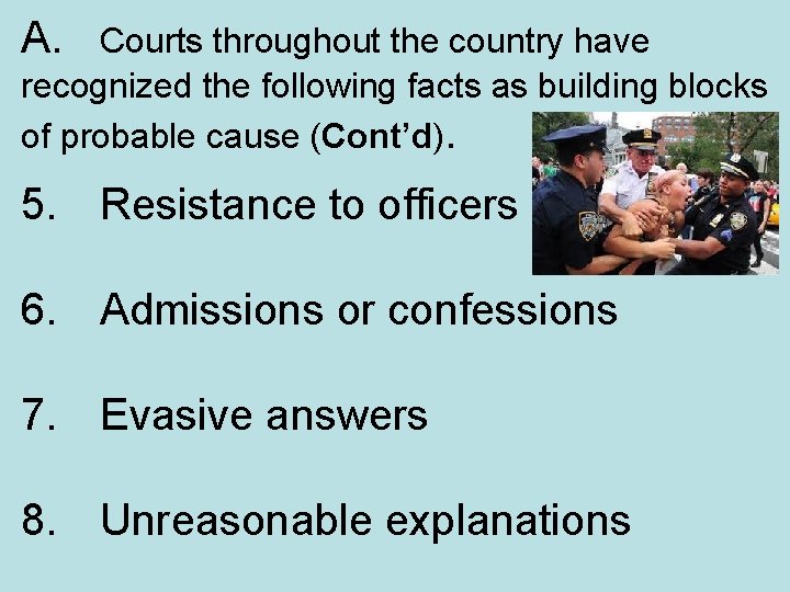 A. Courts throughout the country have recognized the following facts as building blocks of