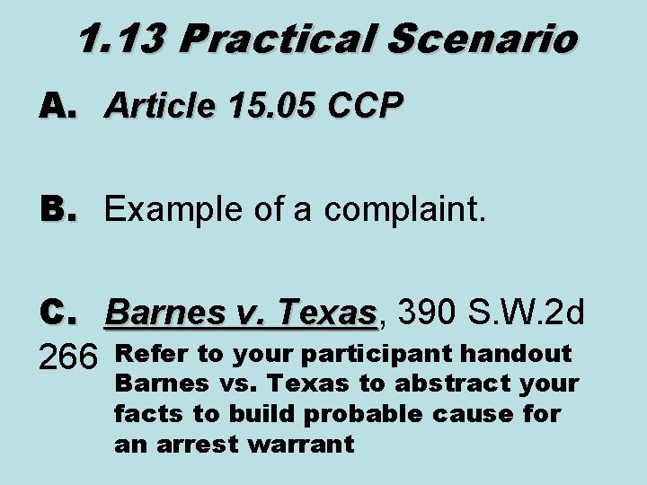 1. 13 Practical Scenario A. Article 15. 05 CCP B. Example of a complaint.