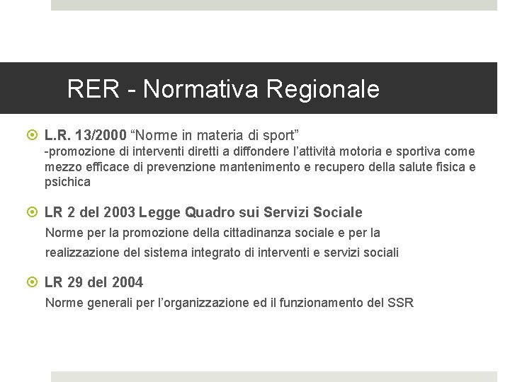 RER - Normativa Regionale L. R. 13/2000 “Norme in materia di sport” -promozione di