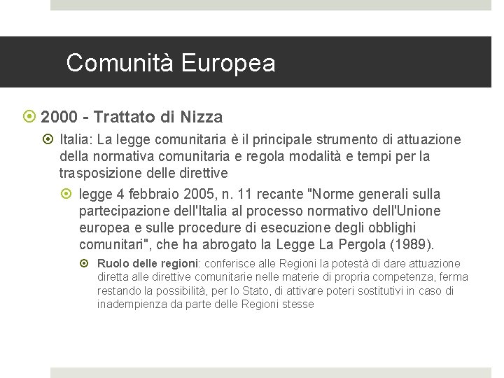 Comunità Europea 2000 - Trattato di Nizza Italia: La legge comunitaria è il principale