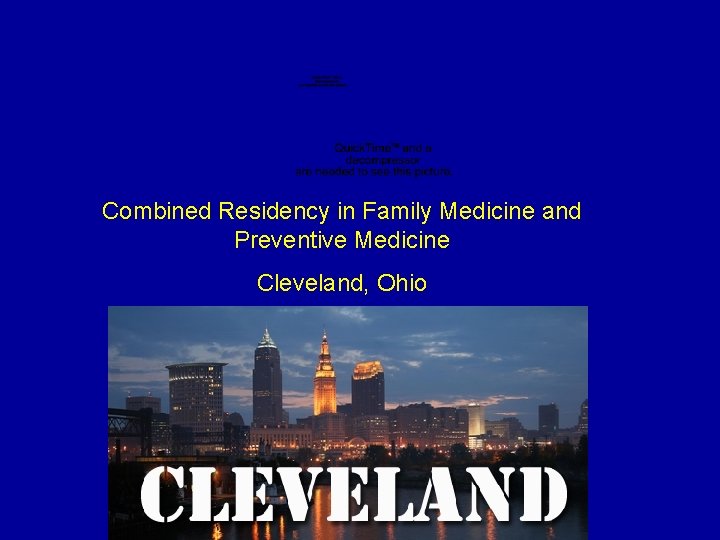 Combined Residency in Family Medicine and Preventive Medicine Cleveland, Ohio 