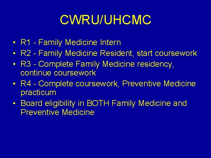 CWRU/UHCMC • R 1 - Family Medicine Intern • R 2 - Family Medicine