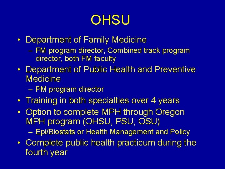 OHSU • Department of Family Medicine – FM program director, Combined track program director,