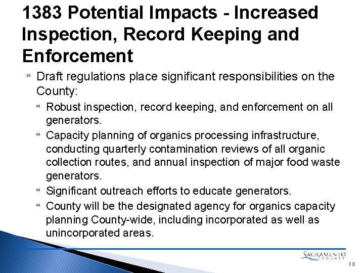 1383 Potential Impacts - Increased Inspection, Record Keeping and Enforcement Draft regulations place significant