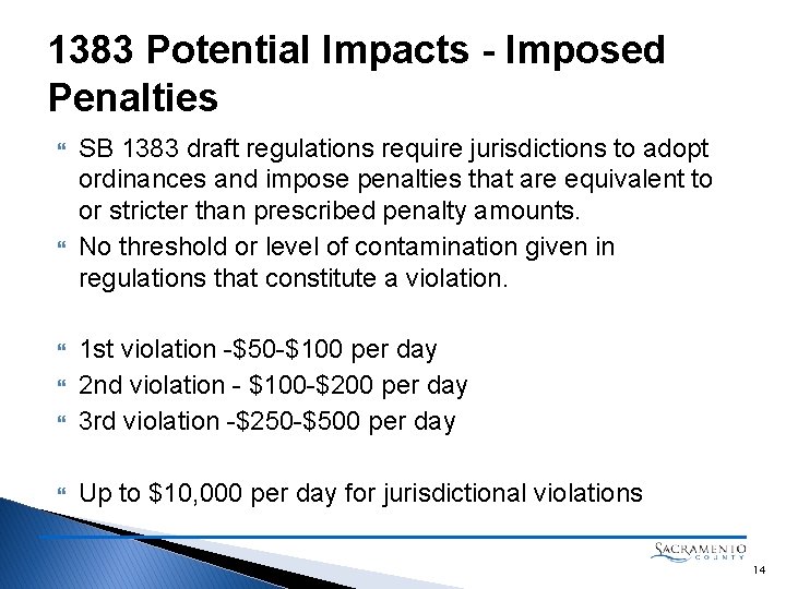 1383 Potential Impacts - Imposed Penalties SB 1383 draft regulations require jurisdictions to adopt