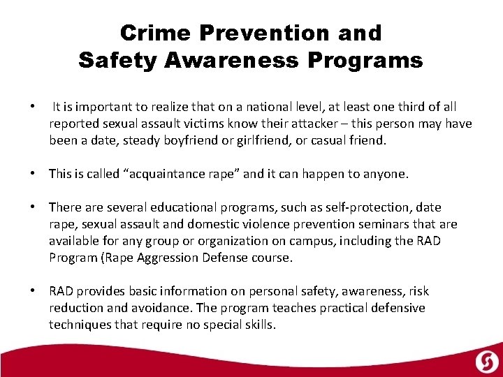 Crime Prevention and Safety Awareness Programs • It is important to realize that on