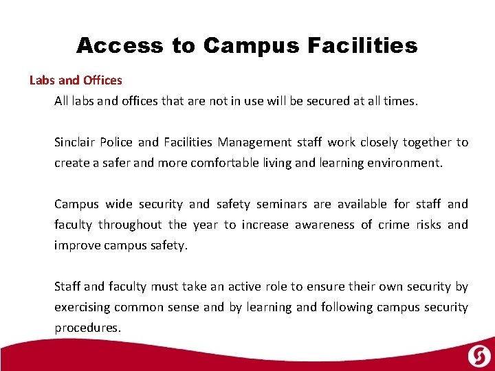Access to Campus Facilities Labs and Offices All labs and offices that are not